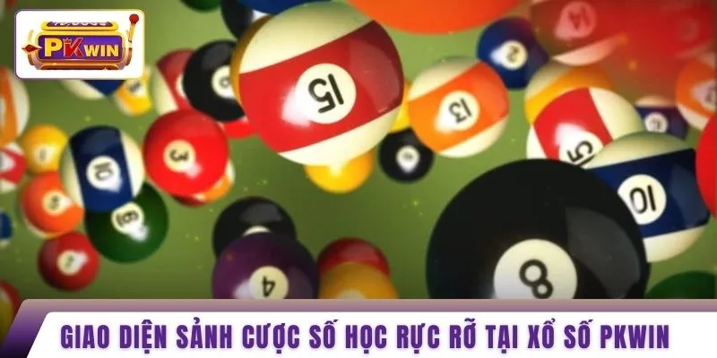 Giao diện sảnh cược số học rực rỡ tại xổ số PKWIN